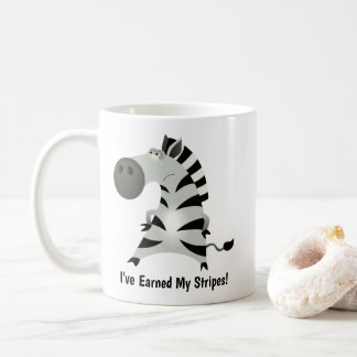 Cute Zebra: I've Earned My Stripes! Coffee Mug