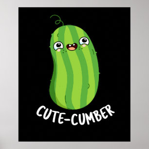 Cutecumber Funny Cucumber Pun Dark BG Poster