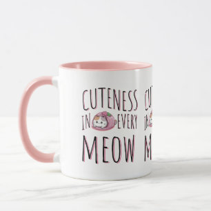 Cuteness in Every Meow - Cute Cat Typography Mug