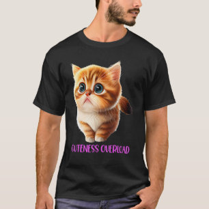Cuteness Overload Cute Cat Kitten Beautiful Pretty T-Shirt