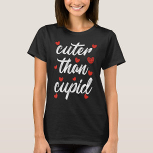 Cuter Than Cupid Boys Girls Kids VDay Cute Valenti T-Shirt