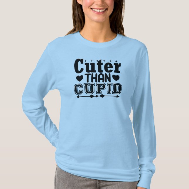 Cuter Than Cupid T-Shirt (Front)