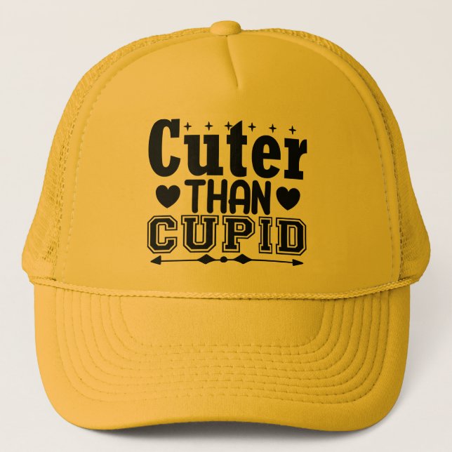Cuter Than Cupid Trucker Hat (Front)