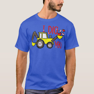 Cutes I Dig You Ecavator Heart Construction Valent T-Shirt