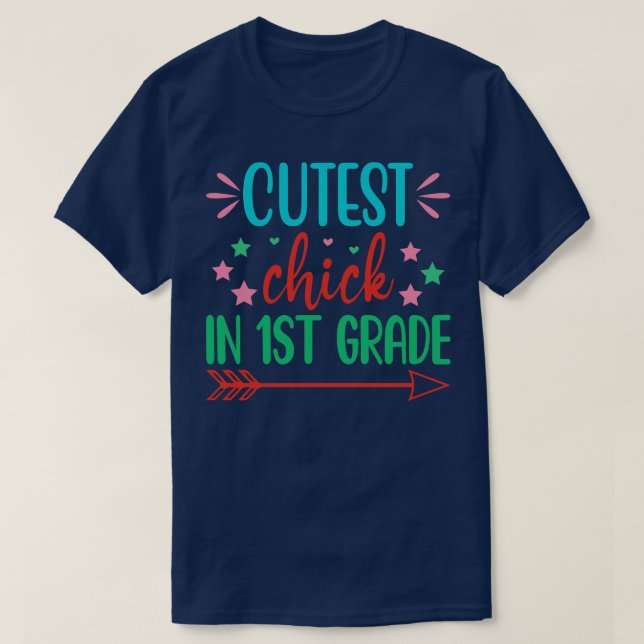 Cutest Chick In 1st Grade T-Shirt (Design Front)