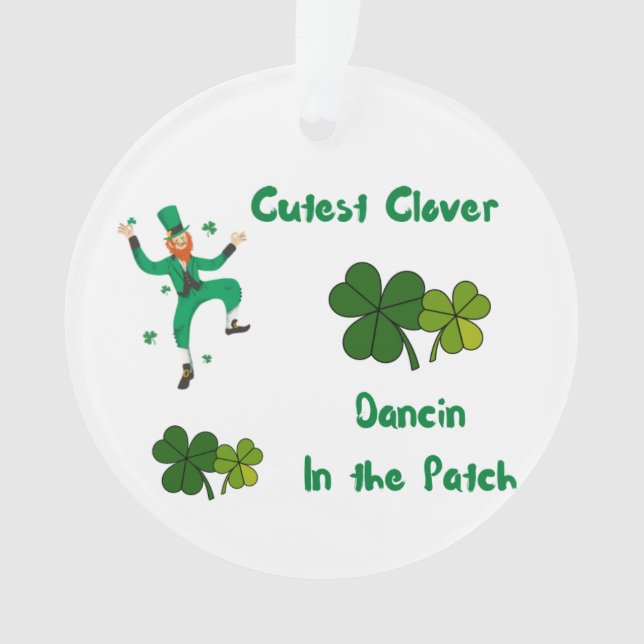 Cutest Clover Dancin in the Patch on an Ornament (Front)