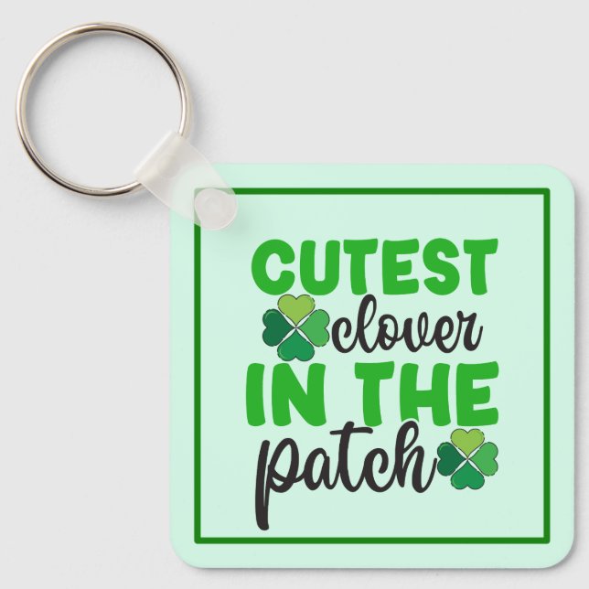 Cutest Clover in The Patch-61106 Key Ring (Front)