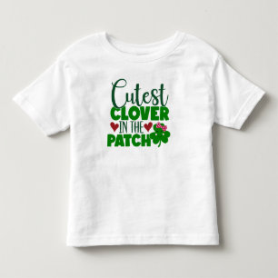 Cutest Clover in the Patch – St. Patrick’s Day Toddler T-Shirt