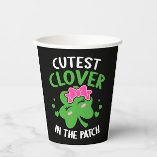 Cutest Clover In The Patch St Patricks Day Paper Cups