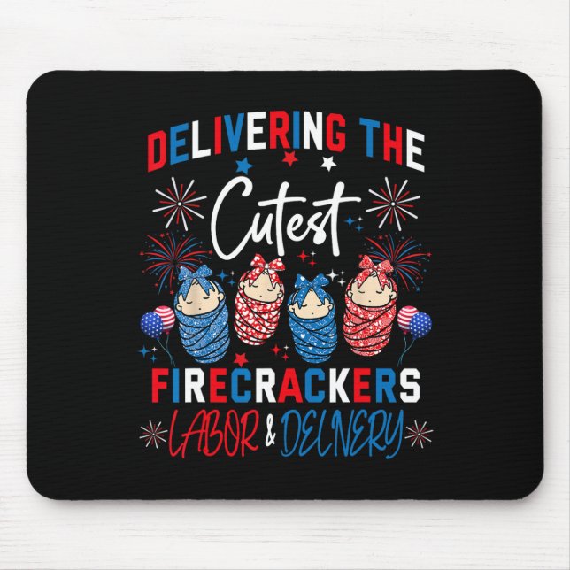 Cutest Firecrackers Labour &amp; Delivery 4th Of J Mouse Pad (Front)