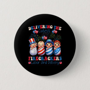 Cutest Firecrackers Labour Delivery 4th Of July 6 Cm Round Badge