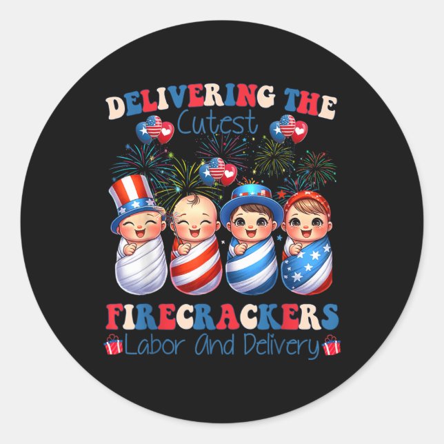 Cutest Firecrackers Labour Delivery 4th Of July  Classic Round Sticker (Front)