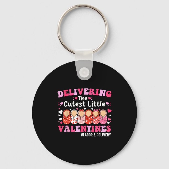 Cutest Little Valentines Labor &amp; Delivery Vale Key Ring (Front)