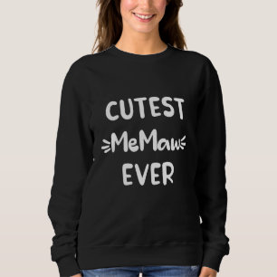 Cutest Memaw Ever Cute Happy Mother's Day Sweatshirt