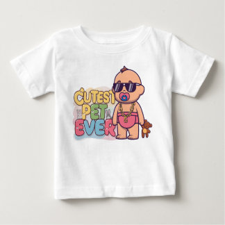 Cutest Pet Ever Baby T-Shirt