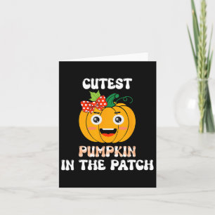 Cutest Pumpkin In The Patch Baby Card