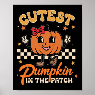Cutest Pumpkin In The Patch Funny Halloween Thanks Poster