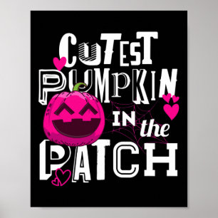 Cutest Pumpkin In The Patch Halloween Cute Girls B Poster