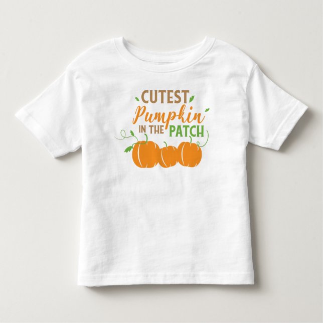 Cutest Pumpkin In The Patch, Leaves, Autumn, Fall Toddler T-Shirt (Front)