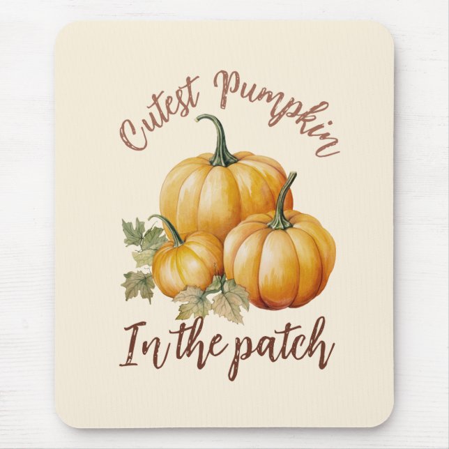 Cutest Pumpkin in the Patch Mouse Pad (Front)
