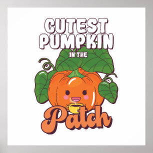 cutest pumpkin in the patch poster