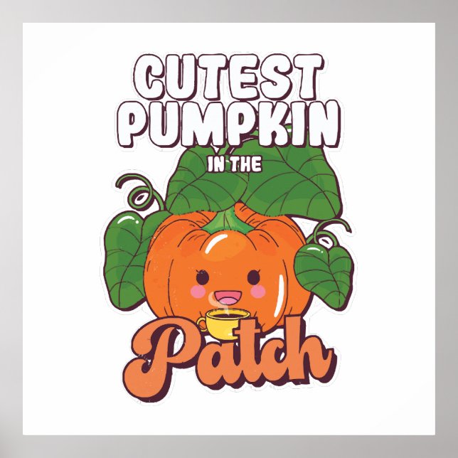 cutest pumpkin in the patch poster (Front)