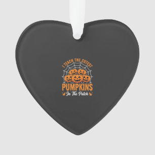 Cutest Pumpkins In The Patch Teacher Halloween_1 Ornament