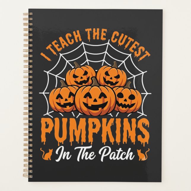 Cutest Pumpkins In The Patch Teacher Halloween_1 Planner (Front)