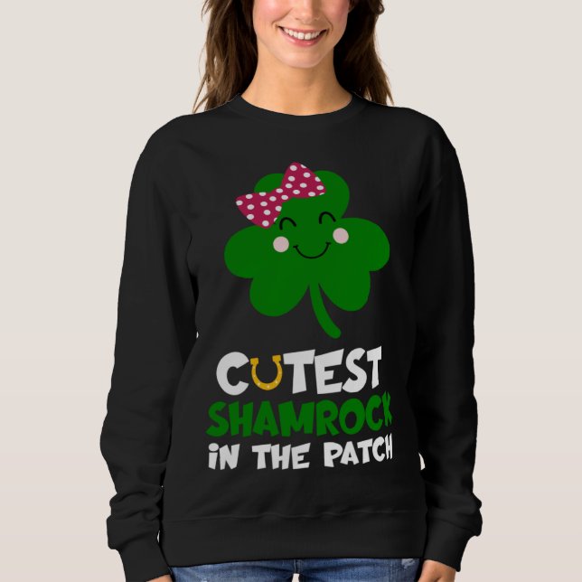 Cutest Shamrock In The Patch St Patricks Day Kids  Sweatshirt (Front)