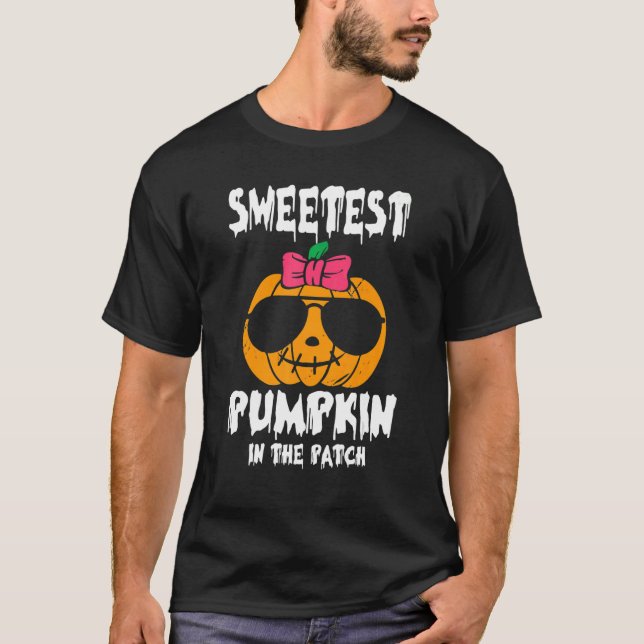 Cutest Sweetest Pumpkin In The Patch Halloween Tod T-Shirt (Front)