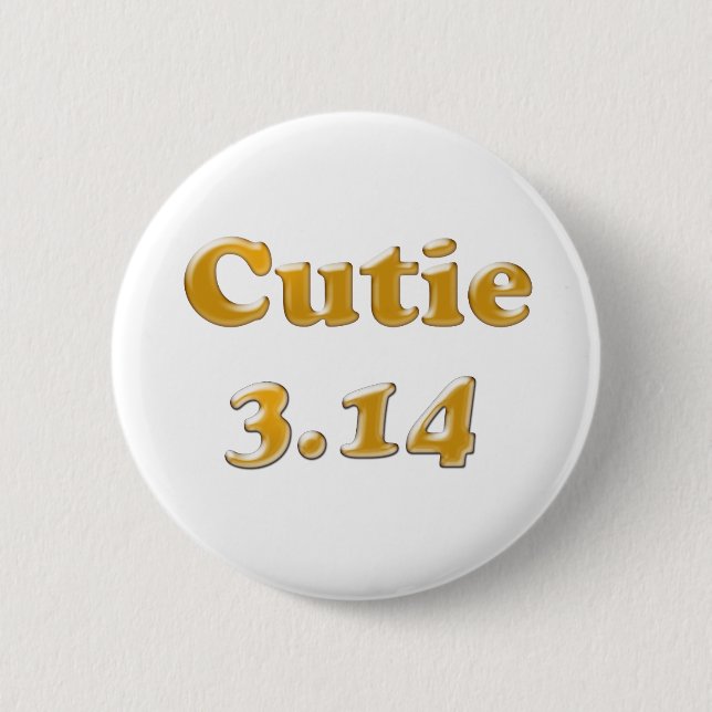 Cutie 3.14 Pi Day 6 Cm Round Badge (Front)