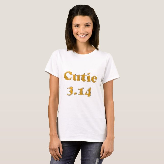 Cutie 3.14 Pi Day T-Shirt (Front Full)
