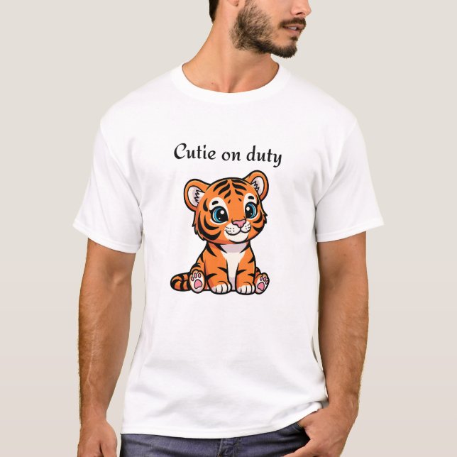 Cutie on Duty Shirt | Cute Baby Tiger Tee (Front)