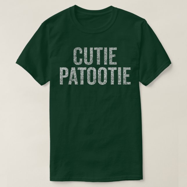 Cutie Patootie  T-Shirt (Design Front)