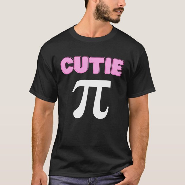 Cutie Pi Funny Math Joke Geek Cute Pi Day T-Shirt (Front)
