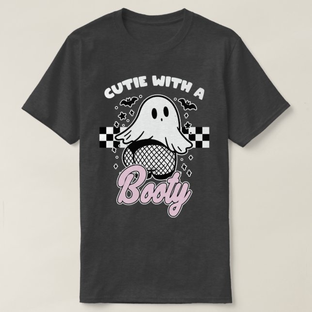 Cutie with a Booty T-Shirt (Design Front)