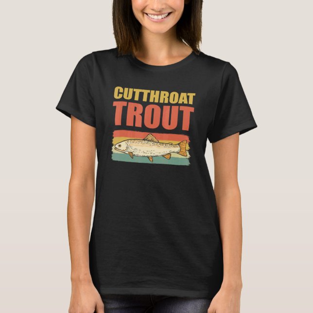 Cutthroat Trout Trout Fishing Fish Hunting T-Shirt (Front)