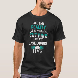 Cutting into My Cave Diving Time  Cave Diver Humou T-Shirt