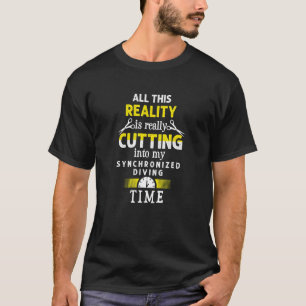 Cutting into My Synchronised Diving Time  T-Shirt