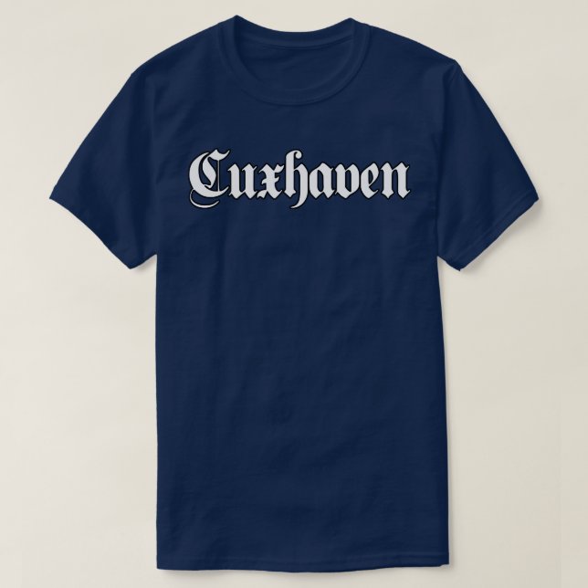 Cuxhaven written with gothic font T-Shirt (Design Front)