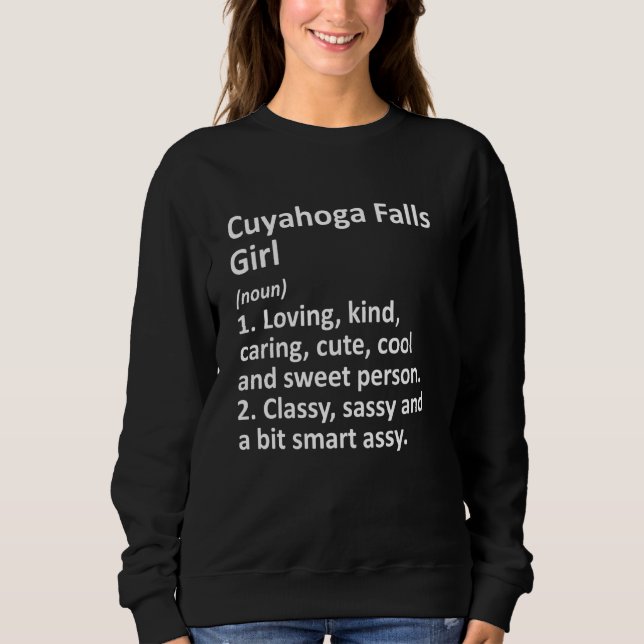 Cuyahoga Falls Girl Oh Ohio Funny City Home Roots Sweatshirt (Front)