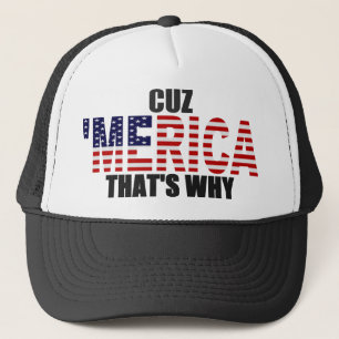 CUZ 'MERICA THAT'S WHY US Flag Trucker Hat