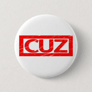 Cuz Stamp 6 Cm Round Badge