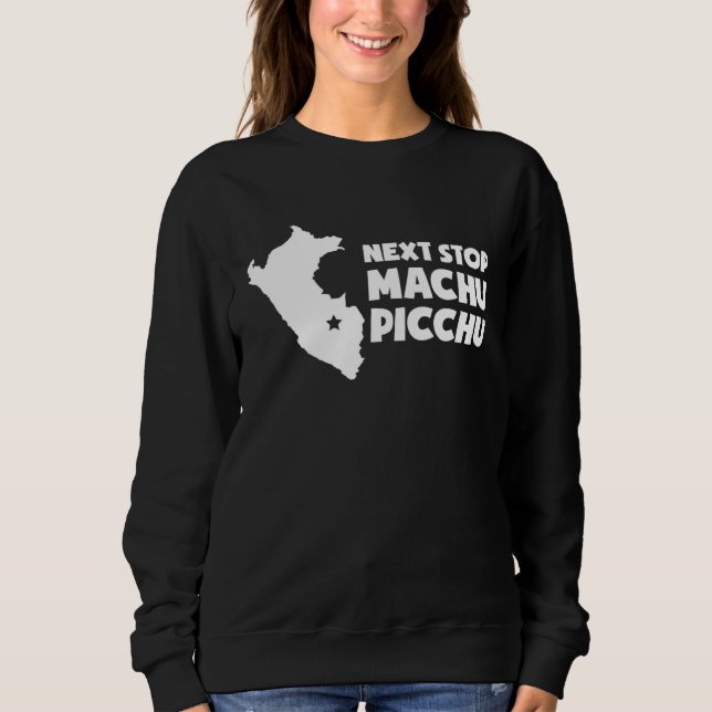 Cuzco Peru  Inca Machu Picchu Sweatshirt (Front)