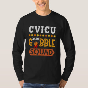 Cvicu Gobble Squad Cvicu Nurse Nursing Turkey Than T-Shirt