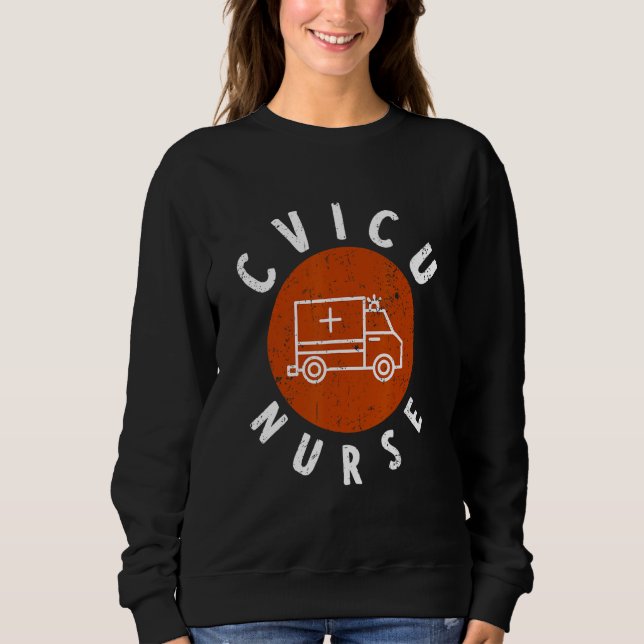 CVICU Nurse Work School  Team Squad  Women Sweatshirt (Front)