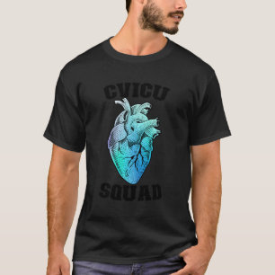 Cvicu Squad Cvicu Nurse Cardiovascular Intensive C T-Shirt