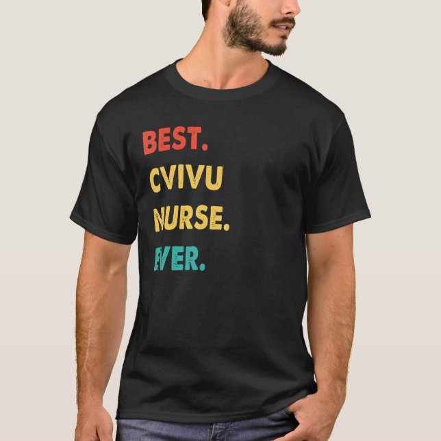Cvivu Nurse Profession Retro Best Cvivu Nurse Ever T-Shirt (Front)