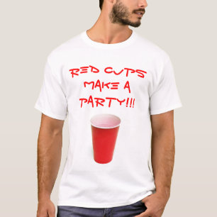 CXR-0016, RED CUPS MAKE A PARTY!!! T-Shirt