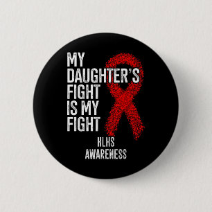 Cyanotic Heart Disease My Daughter's Fight Is My F 6 Cm Round Badge